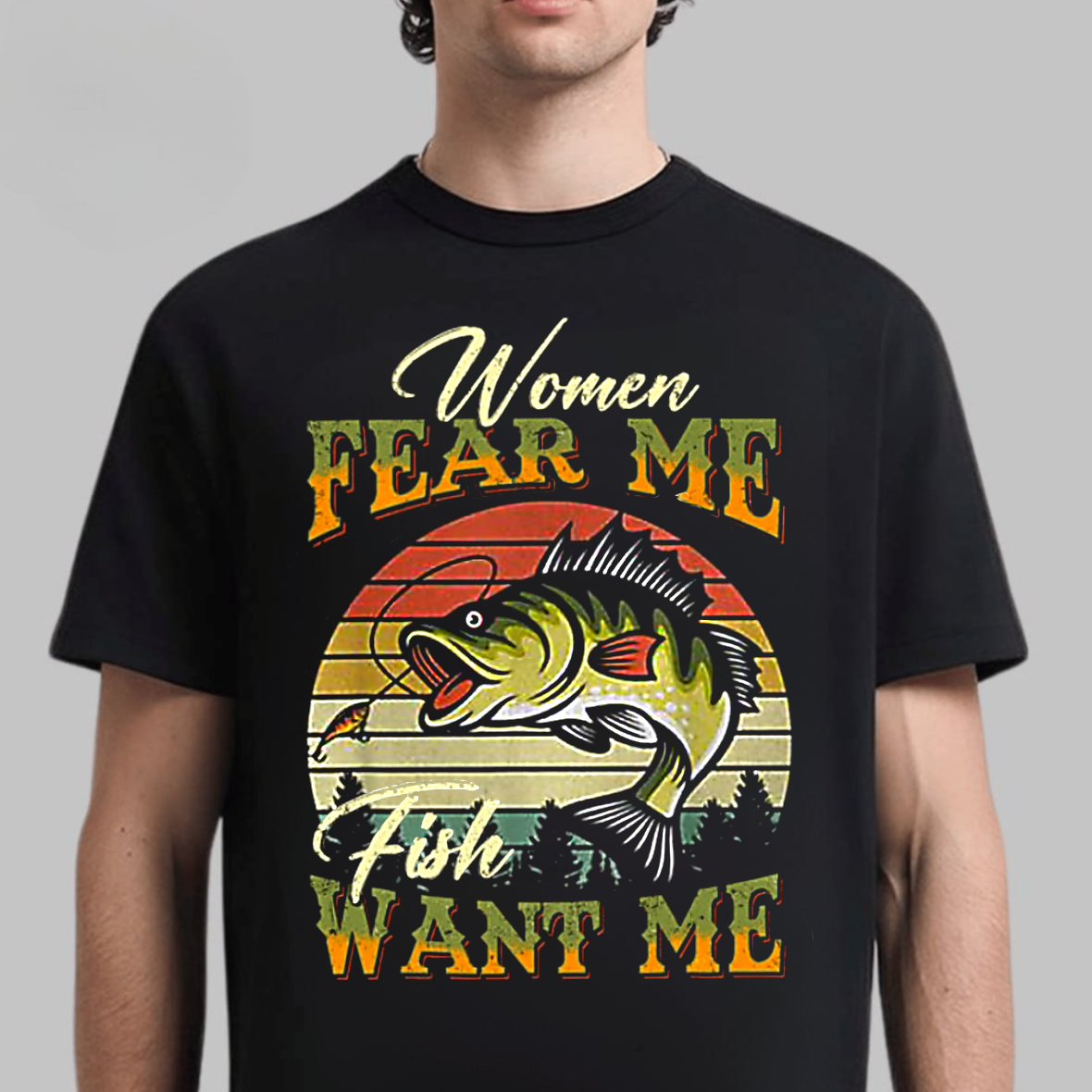 Women Fear Me Fish Want Me T-Shirt, Funny Fishing Shirt, Retro Vintage Fisherman Tee