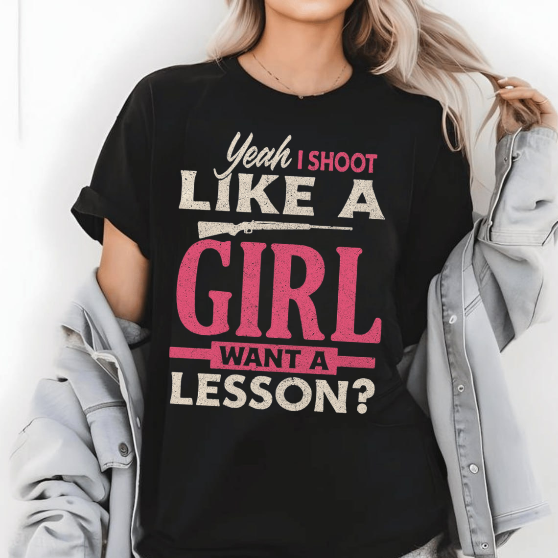 Yeah I Shoot Like a Girl T-Shirt, Funny Hunting Shirt, Gift For Hunting Lover