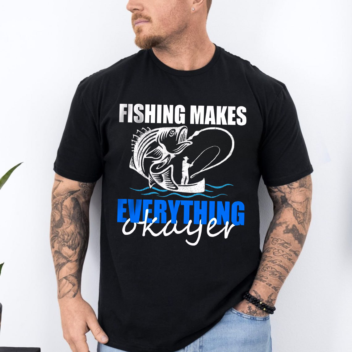 Funny Fishing T-Shirt, Fishing Makes Everything Okayer Bass Graphic Tee, Fisherman Humor Gift Shirt