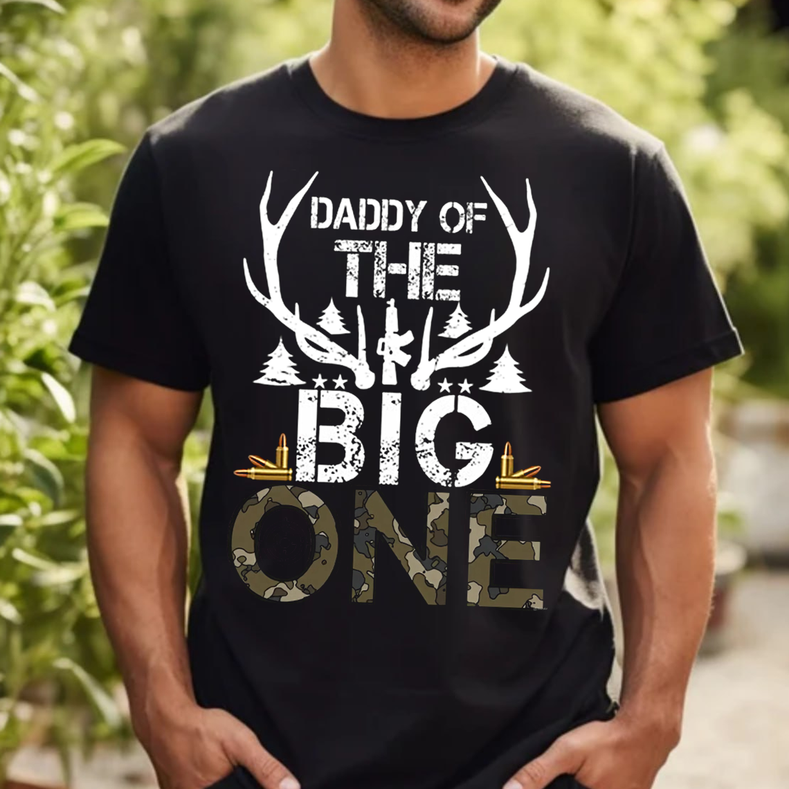 Daddy of The Big One Hunting T-Shirt, Funny Deer Hunting Shirt for Dad, Buck Hunter Gift Tee
