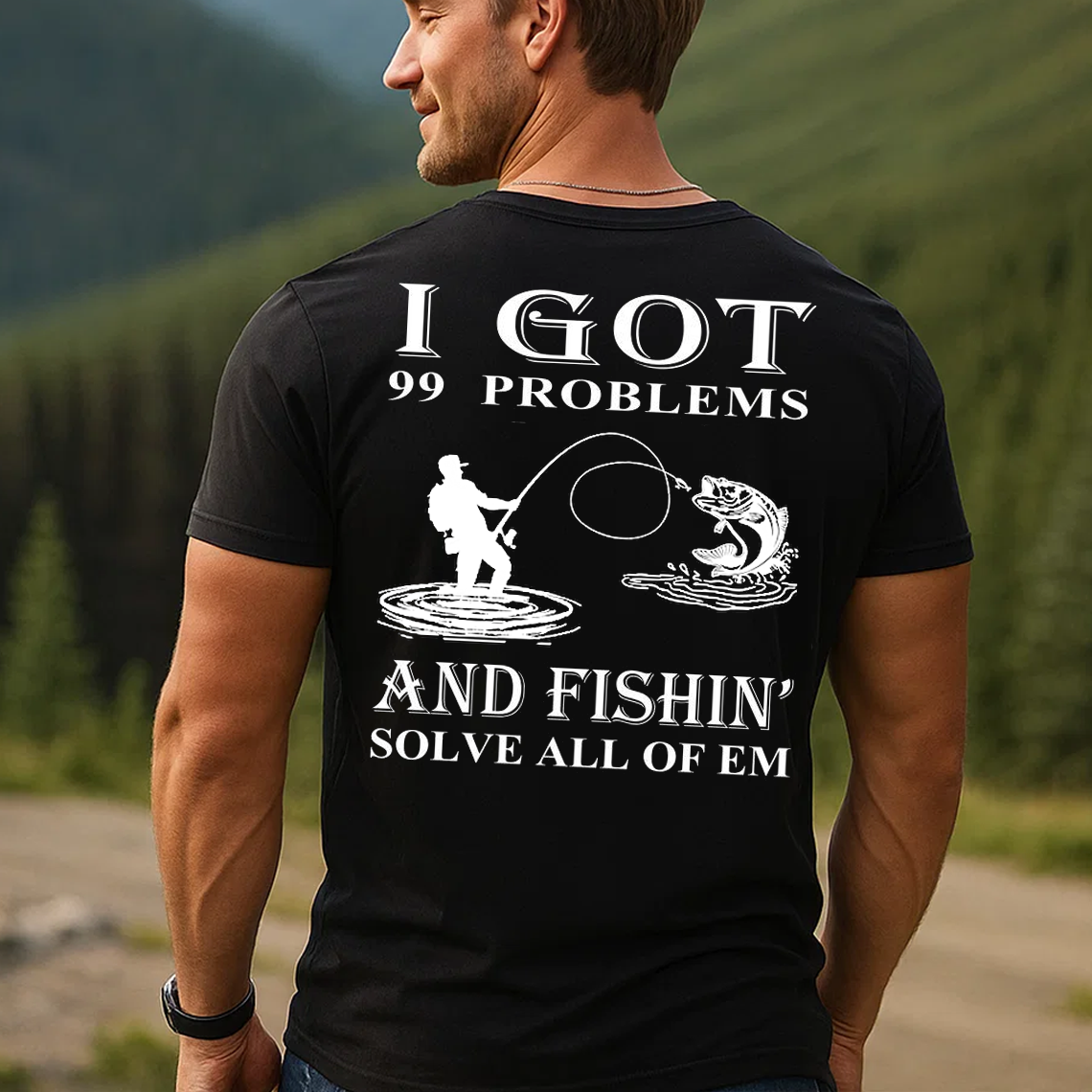 I Got 99 Problems But Fishing Solves All of Them T-Shirt, Funny Fisherman Gift Tee for Men