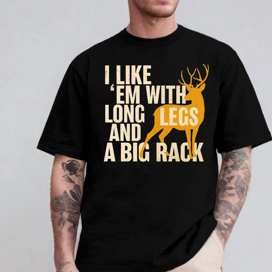 Funny Deer Hunting T-Shirt, I Like ‘Em with Long Legs and a Big Rack Shirt, Buck Hunting Graphic Tee Gift