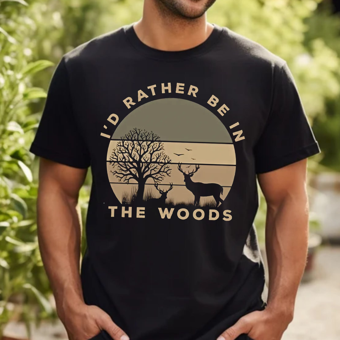 I'd Rather Be in The Woods T-Shirt, Funny Deer Hunting Shirt for Outdoorsmen, Nature & Camping Lovers