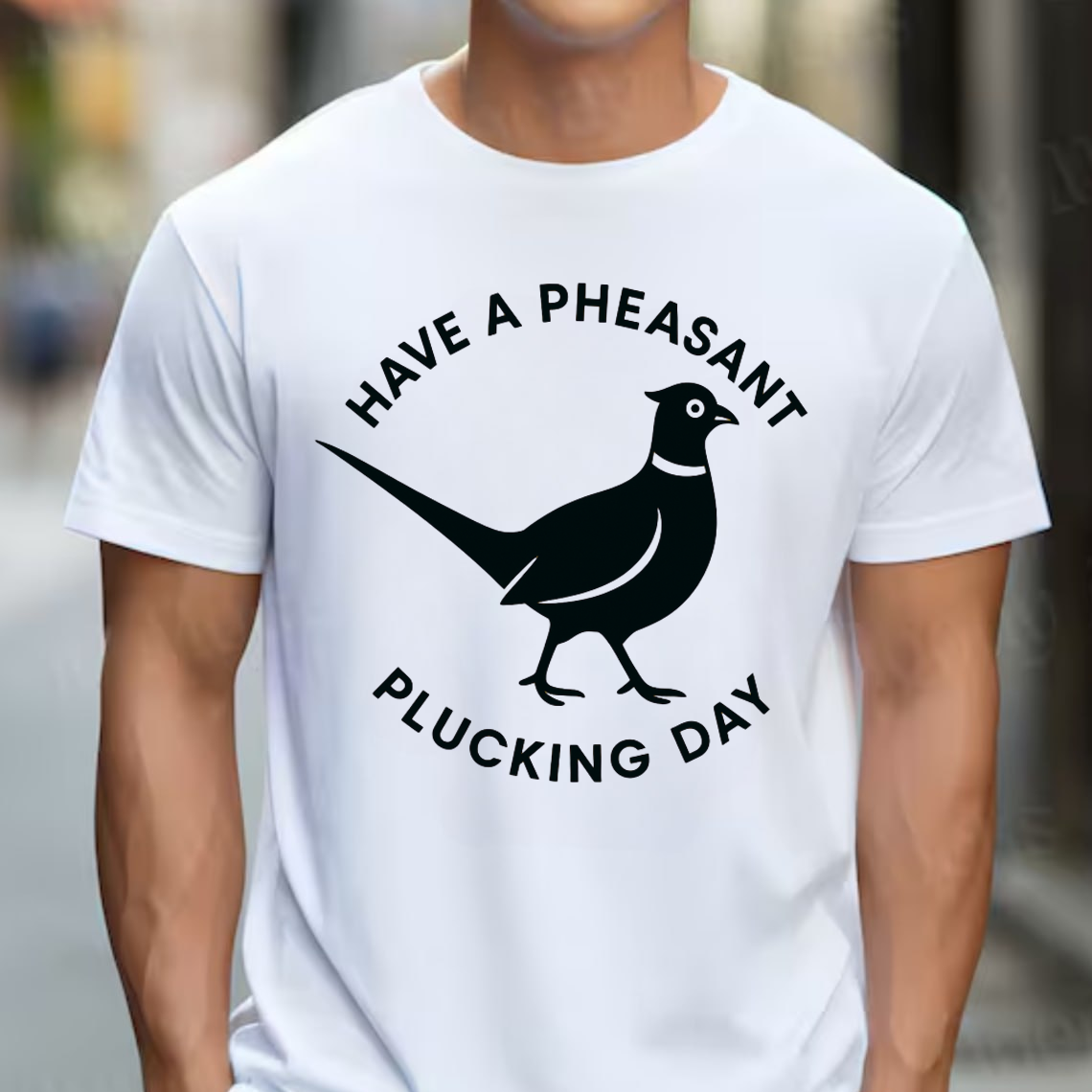 Funny Pheasant Hunting T-Shirt, "Have a Pheasant Plucking Day" Quote