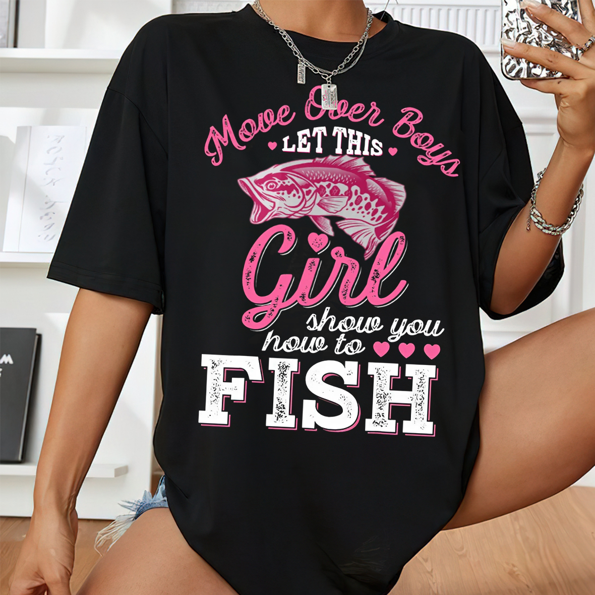 Move Over Boys Let This Girl Show You How to Fish T-Shirt, Funny Women Fishing Shirt