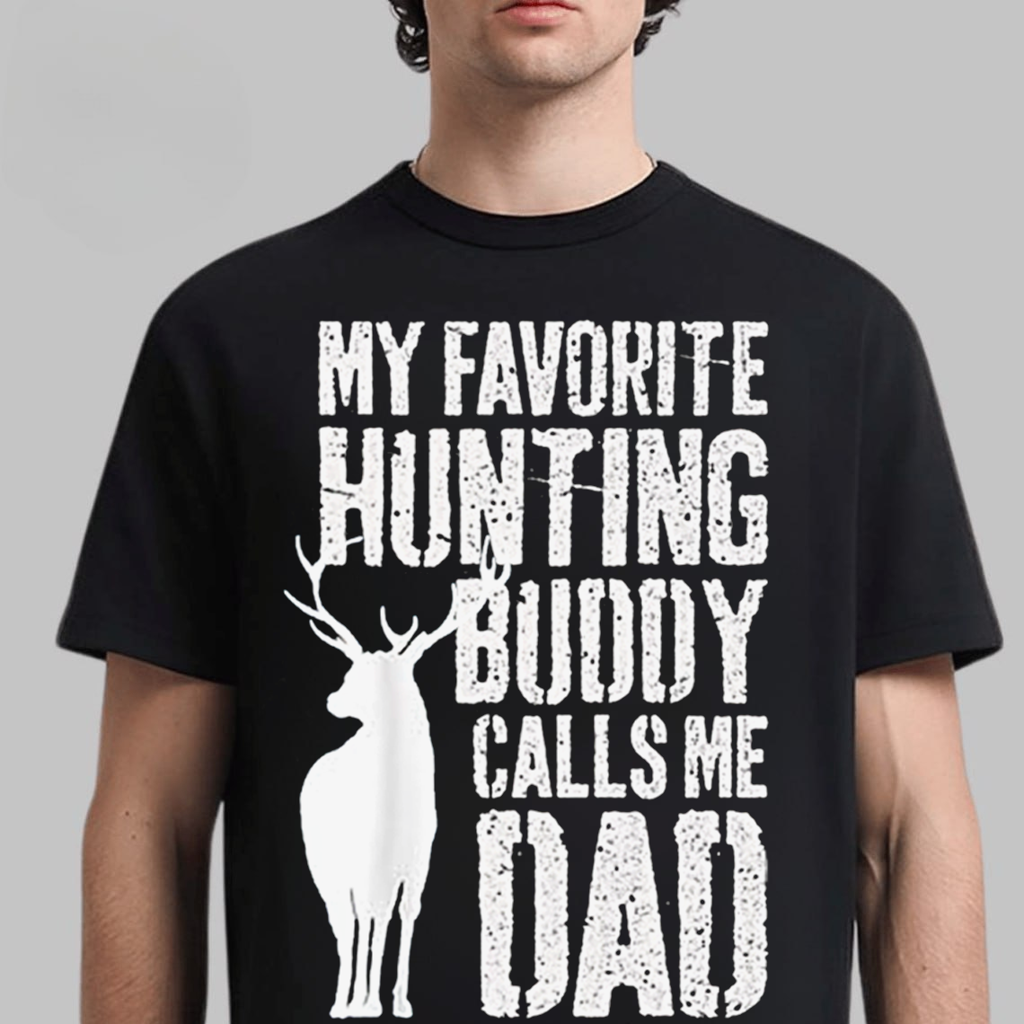My Favorite Hunting Buddy Calls Me Dad T-Shirt, Deer Hunting Shirt for Dad, Funny Hunting Graphic Tee