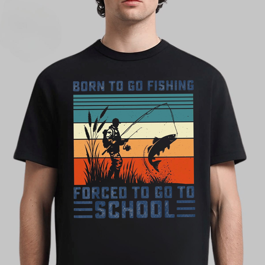 Born to Go Fishing Forced to Go to School T-Shirt, Funny Fisherman Shirt, Retro Vintage Fishing Tee