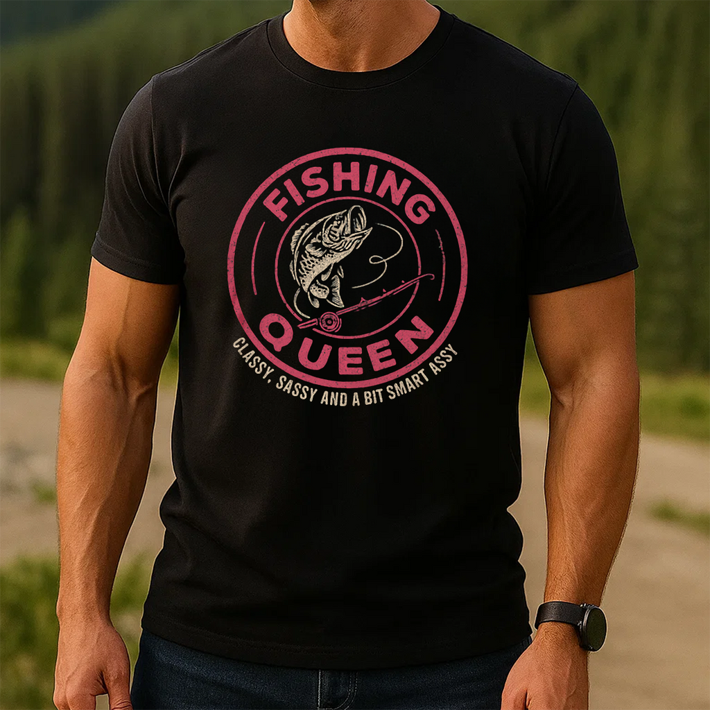 Fishing Queen T-Shirt, Funny Women Fishing Shirt, Classy Sassy Smart Assy Tee