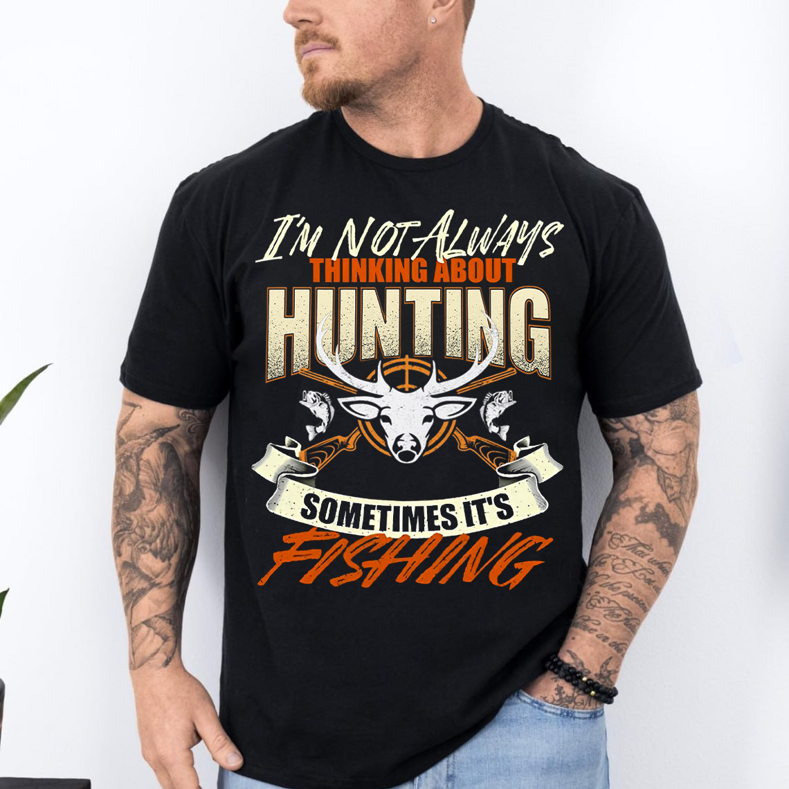 Funny Hunting and Fishing Shirt, I’m Not Always Thinking About Hunting Sometimes It’s Fishing T-Shirt Gift