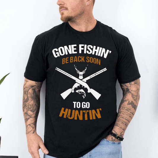 Gone Fishin’ Hunting Shirt, Funny Fishing and Hunting T-Shirt, Gift For Huning Lover