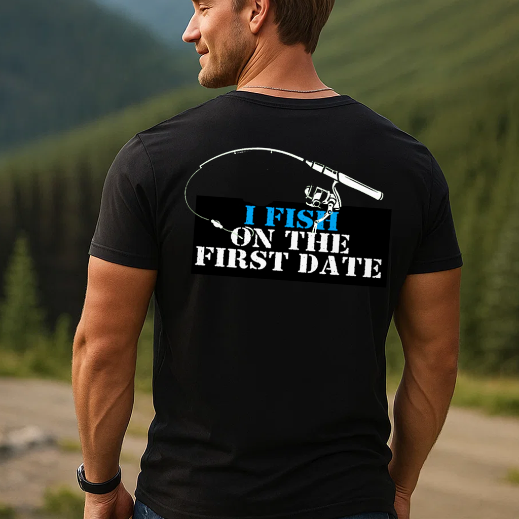 I Fish on the First Date T-Shirt, Funny Fishing Shirt for Men, Fisherman Humor Gift Tee