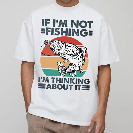 Funny Fishing T-Shirt, If I’m Not Fishing I’m Thinking About It Retro Trout Graphic Tee Gift for Fishermen
