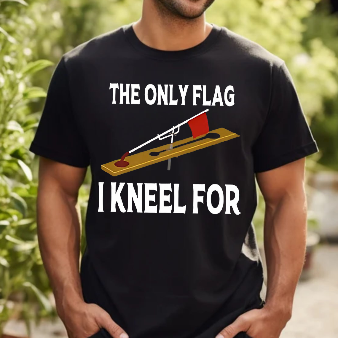 The Only Flag I Kneel For T-Shirt, Funny Ice Fishing Shirt, Gift For Fishing Lover