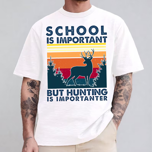 School Is Important But Hunting Is Importanter Shirt, Funny Deer Hunting T-Shirt Gift for Hunters