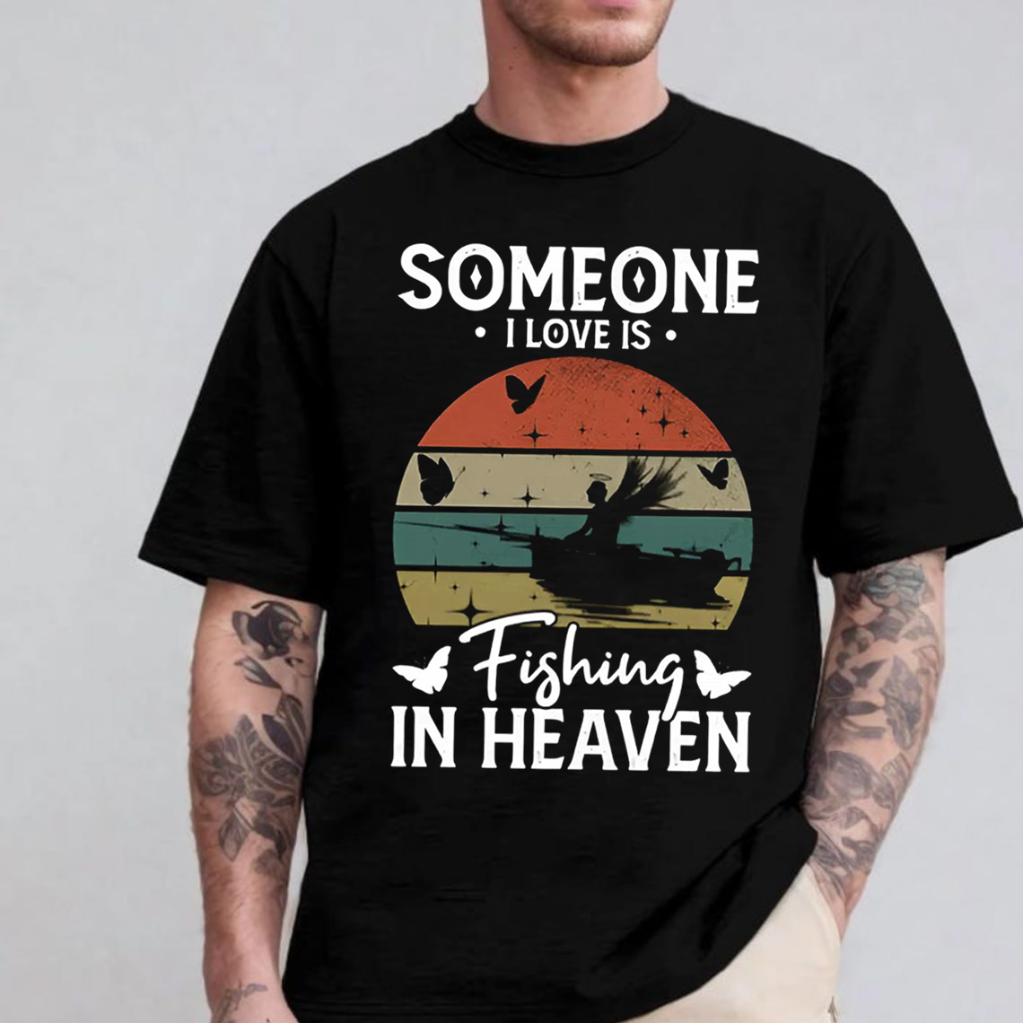 Someone I Love Is Fishing in Heaven T-Shirt, Memorial Tribute Fishing Shirt, Fisherman Graphic Tee Gift