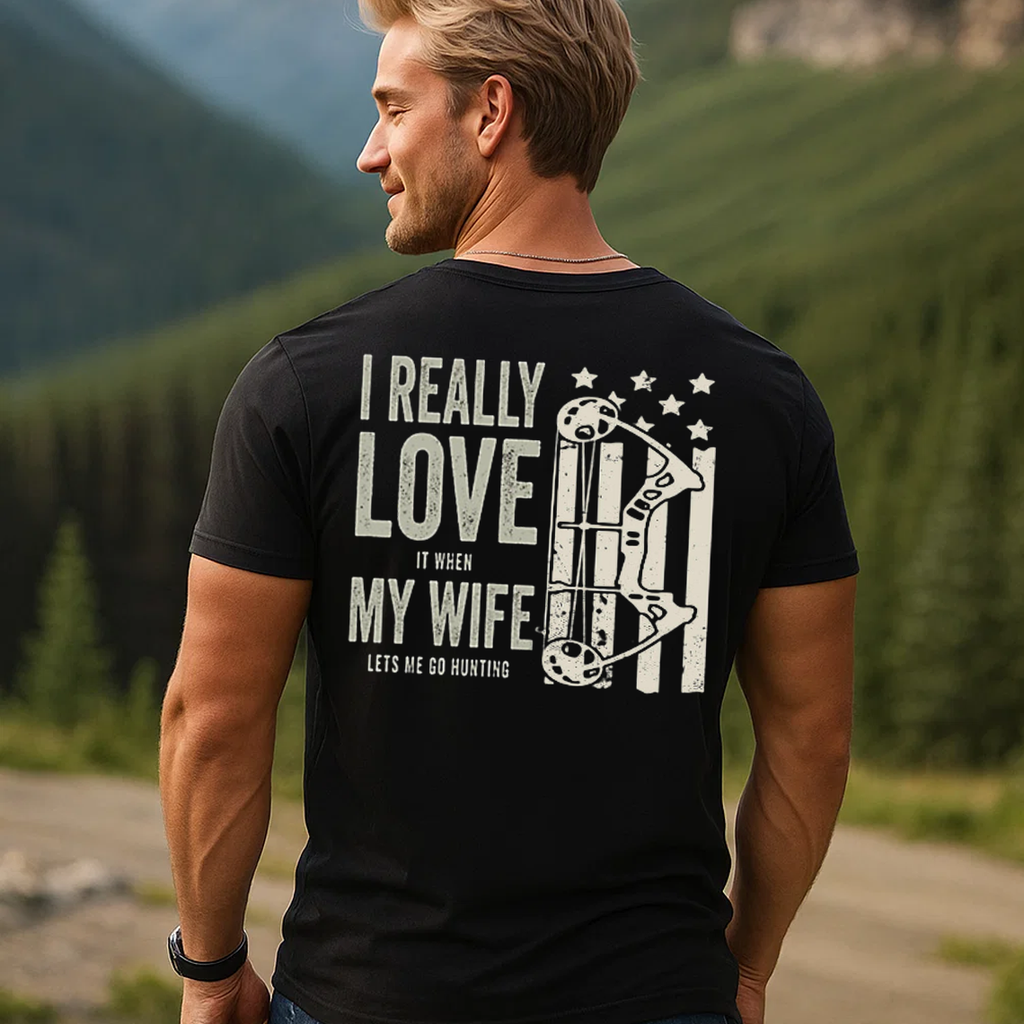 I Really Love It When My Wife Lets Me Go Hunting T-Shirt, Funny Hunting Shirt Gift for Hunters and Husbands