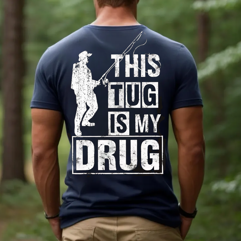 This Tug Is My Drug T-Shirt, Funny Fishing Shirt for Men, Fisherman Gift Tee, Angler Humor Apparel