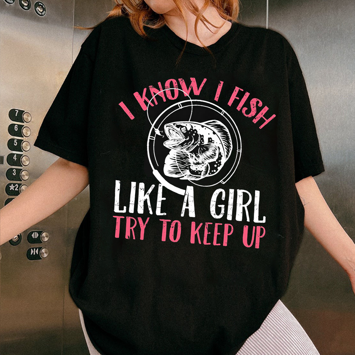 Women’s Fishing T-Shirt, I Know I Fish Like A Girl Try To Keep Up Funny Fisherwoman Tee