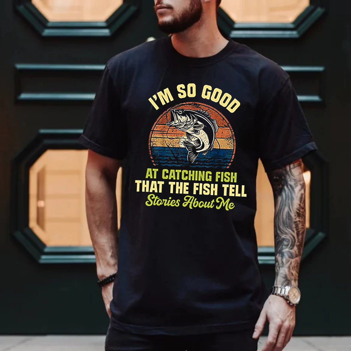 Funny Fishing T-Shirt, I’m So Good at Catching Fish Graphic Tee, Fisherman Gift Shirt