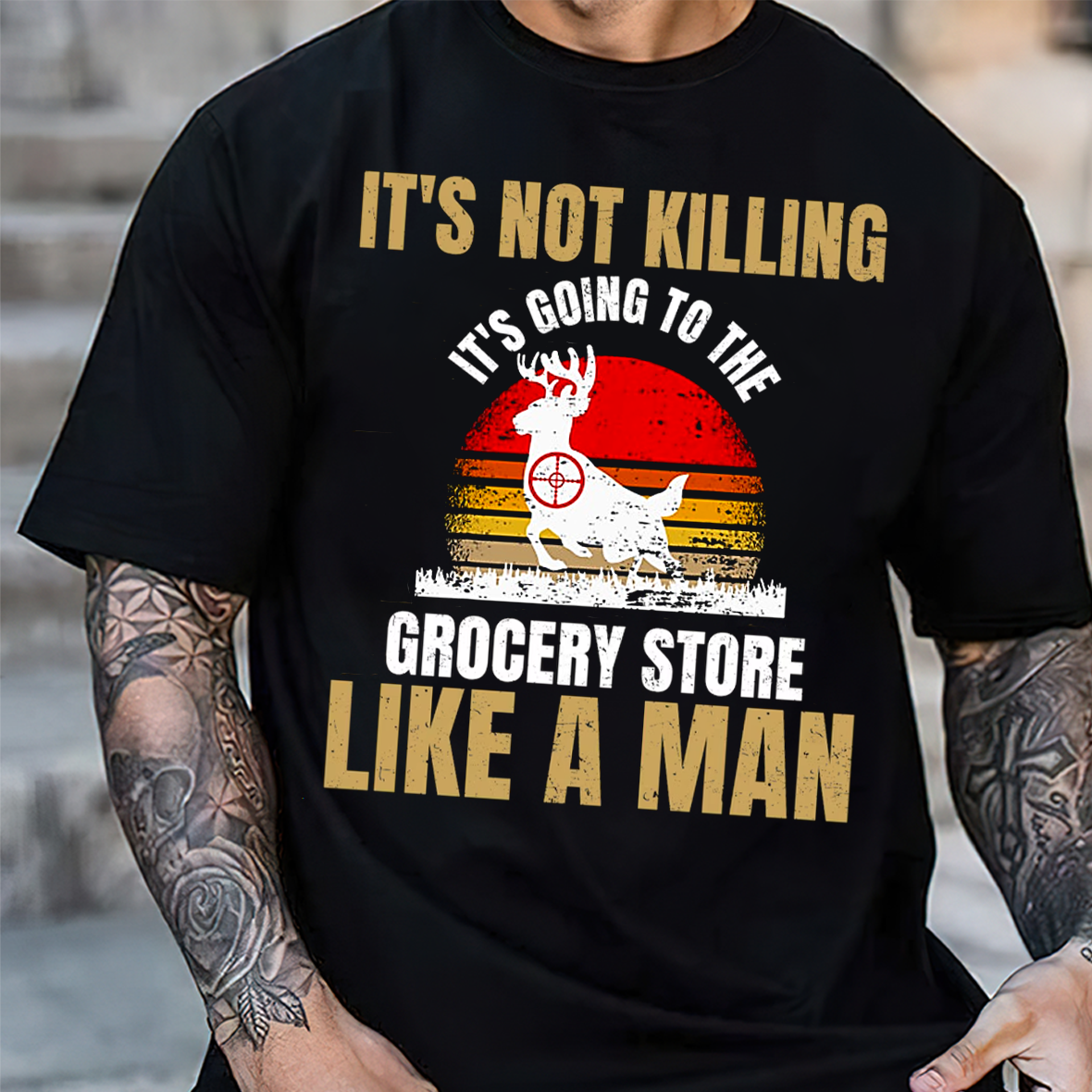 It’s Not Killing It’s Grocery Shopping Like a Man T-Shirt, Funny Deer Hunting Shirt Gift for Hunters