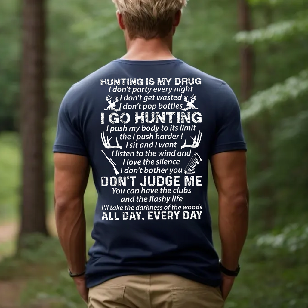 Hunting Is My Drug T-Shirt, Funny Hunter Shirt for Men, Deer Hunting Gift Tee, Outdoor Hunting Apparel