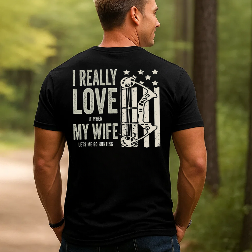I Really Love It When My Wife Lets Me Go Hunting T-Shirt, Funny Hunting Shirt Gift for Hunters and Husbands