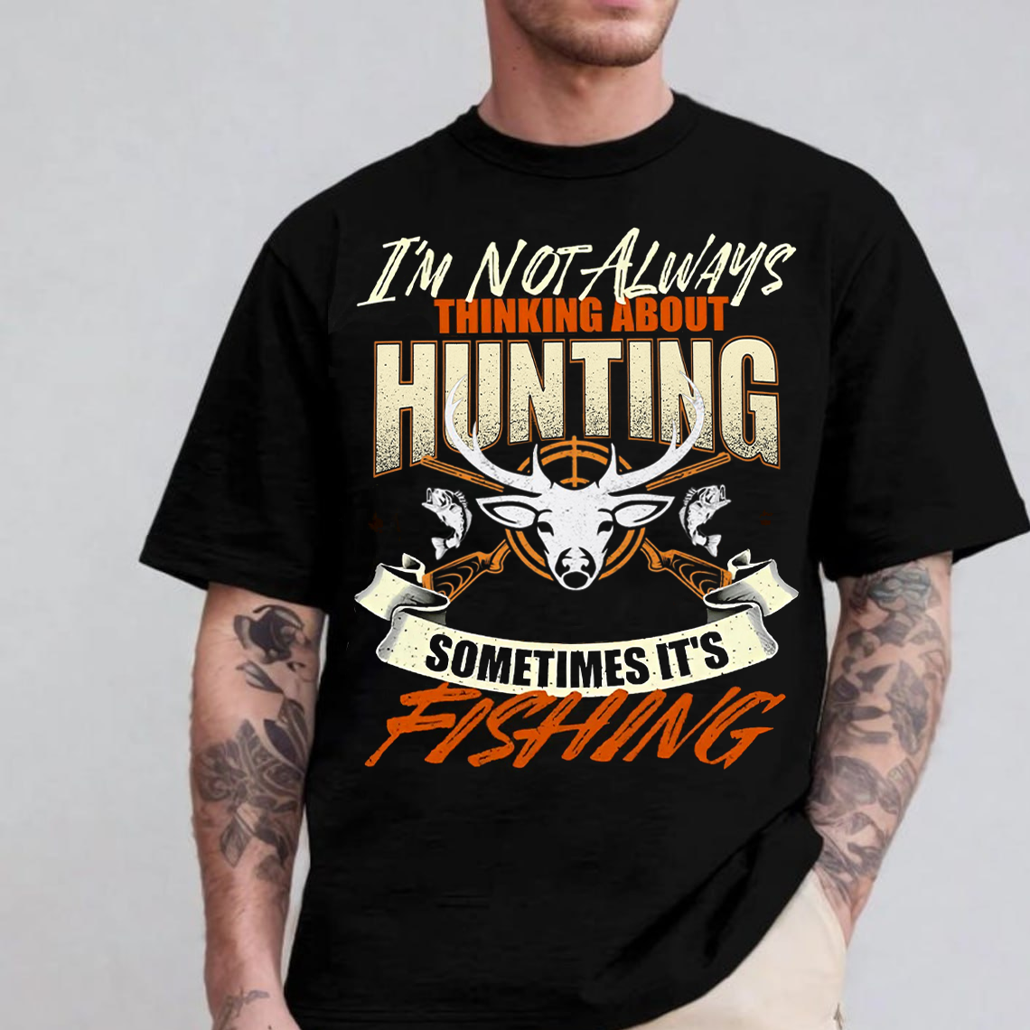 Funny Hunting and Fishing Shirt, I’m Not Always Thinking About Hunting Sometimes It’s Fishing T-Shirt Gift