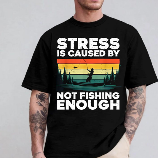 Funny Fishing T-Shirt, Stress Is Caused by Not Fishing Enough Retro Vintage Fisherman Graphic Tee Gift