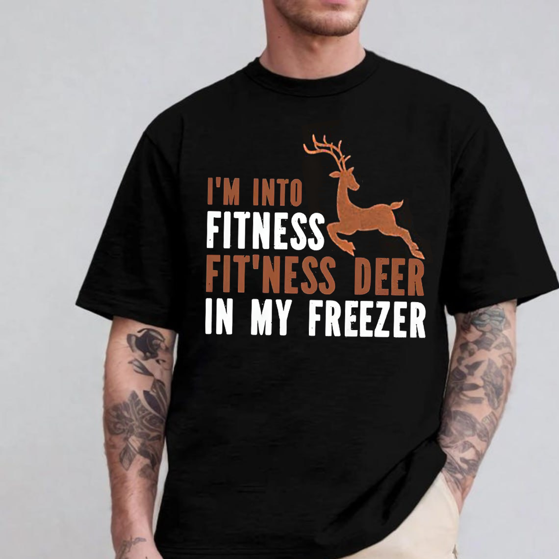 Funny Hunting T-Shirt, I’m Into Fitness Fit’ness Deer in My Freezer Shirt for Hunters