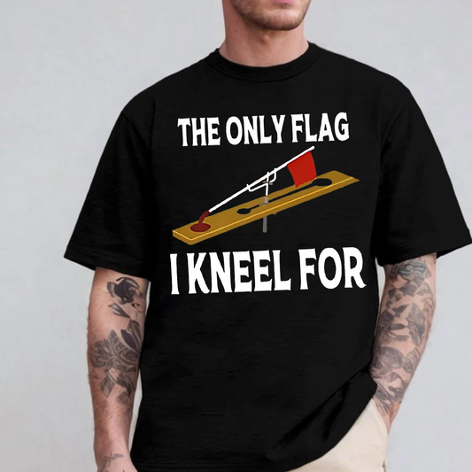 The Only Flag I Kneel For T-Shirt, Funny Ice Fishing Shirt, Gift For Fishing Lover