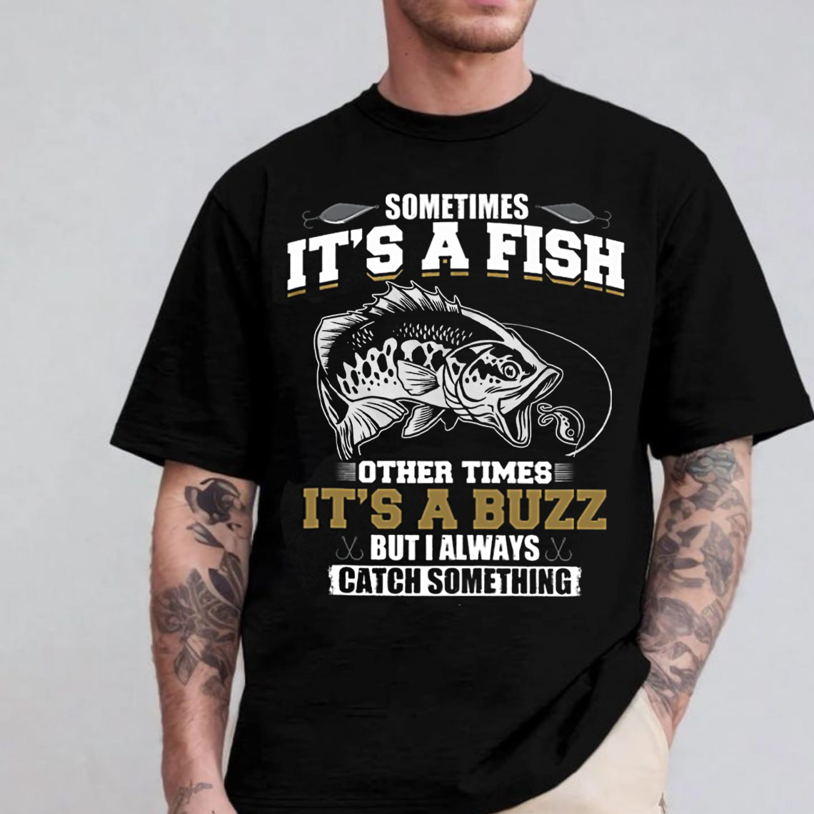 Funny Fishing T-Shirt, Sometimes It’s a Fish Sometimes It’s a Buzz, Gift For Fishing Lover