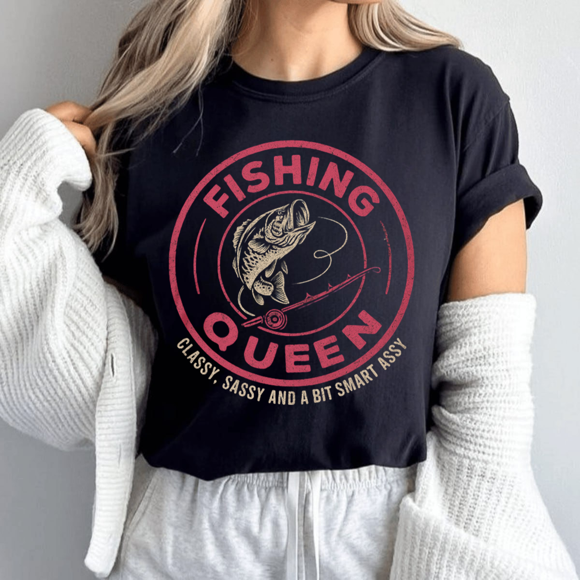 Fishing Queen T-Shirt, Funny Women Fishing Shirt, Classy Sassy Smart Assy Tee