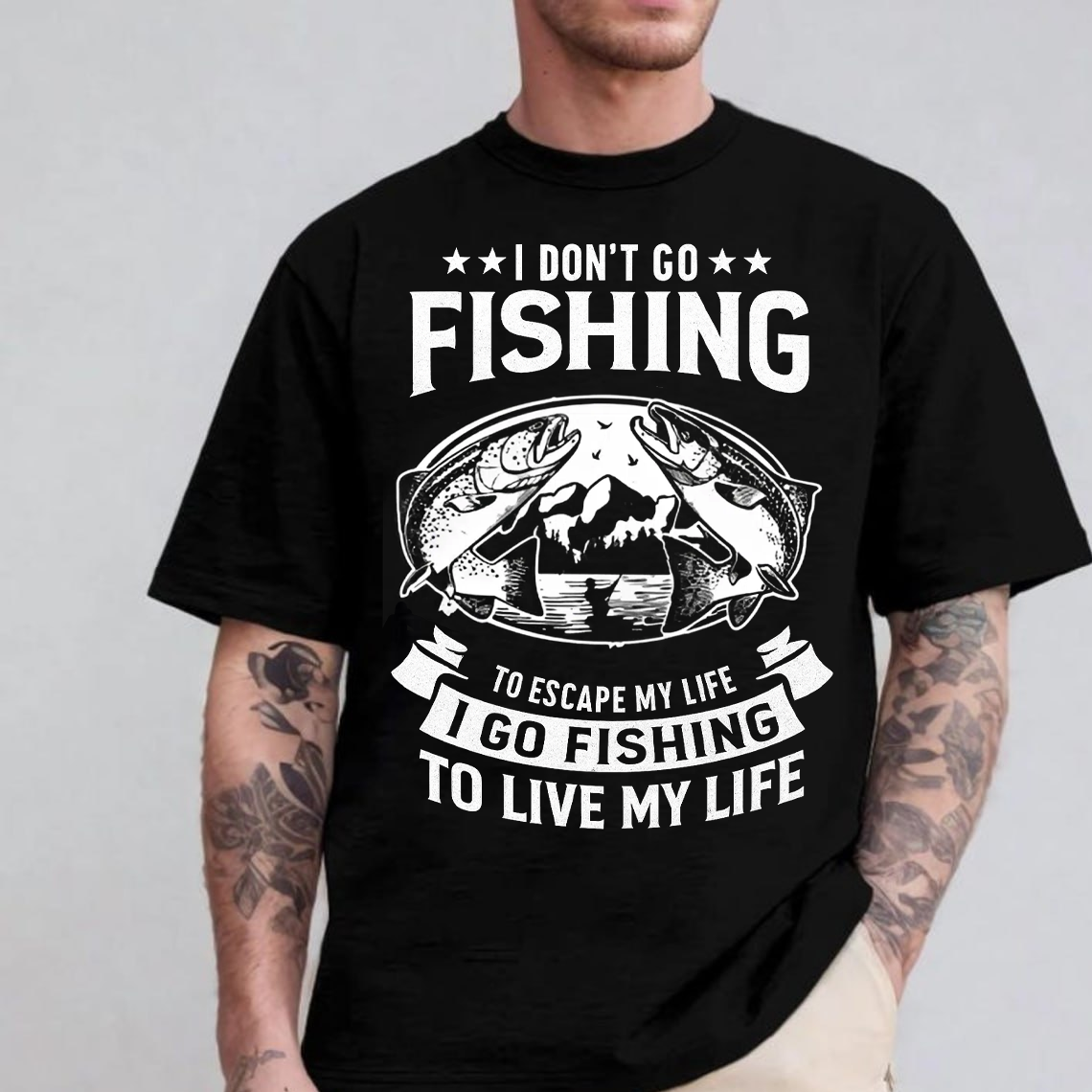 Funny Fishing T-Shirt, I Don’t Go Fishing to Escape My Life I Go Fishing to Live My Life Graphic Tee Gift