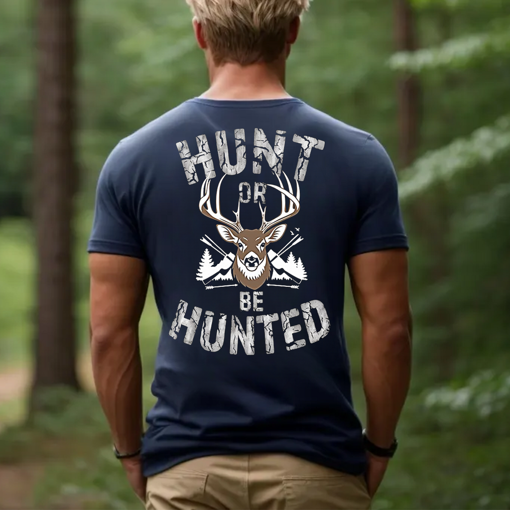 Hunt or Be Hunted T-Shirt, Deer Hunting Shirt for Men, Funny Hunter Gift Tee, Outdoor Hunting Apparel